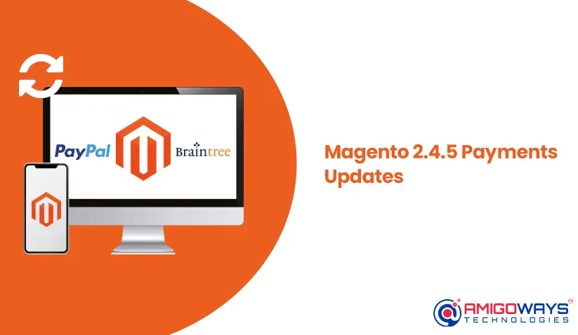 Magento 2.4.5 Payments Updates