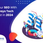 Boost Your SEO With Amigoways Tech Specialist In 2024