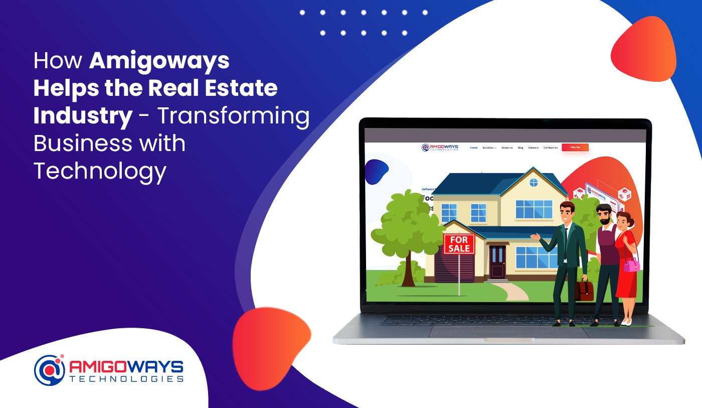 how-amigoways-helps-real-estate-industry